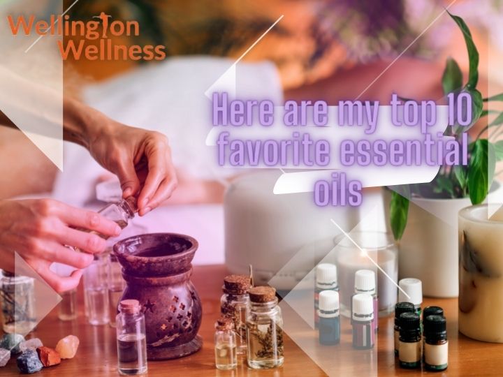 Here are my top 10 favorite essential oils